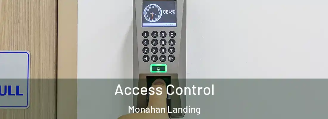 Access Control Monahan Landing
