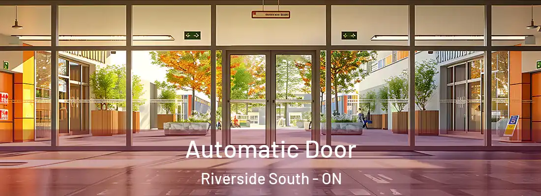  Automatic Door Riverside South - ON