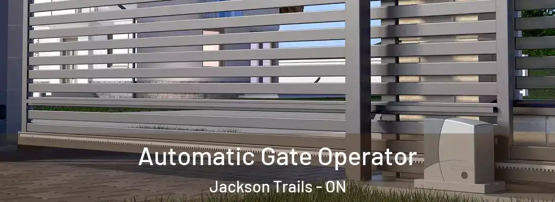  Automatic Gate Operator Jackson Trails - ON