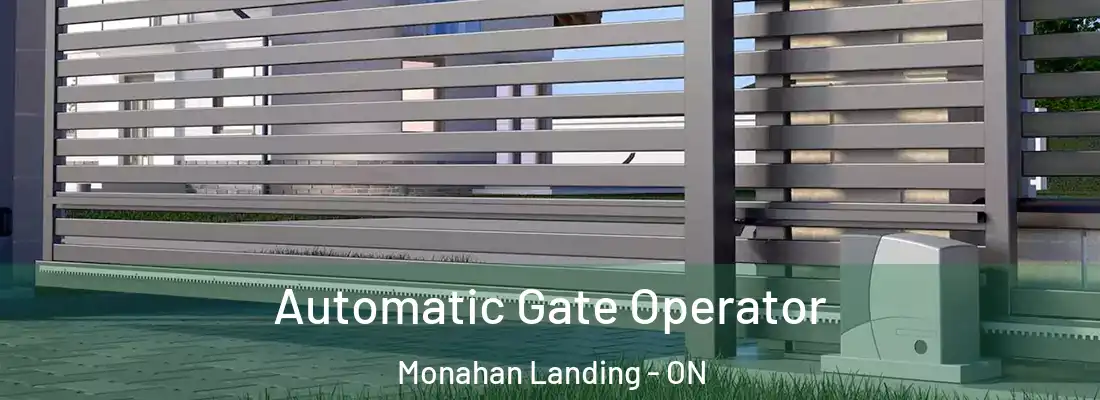  Automatic Gate Operator Monahan Landing - ON