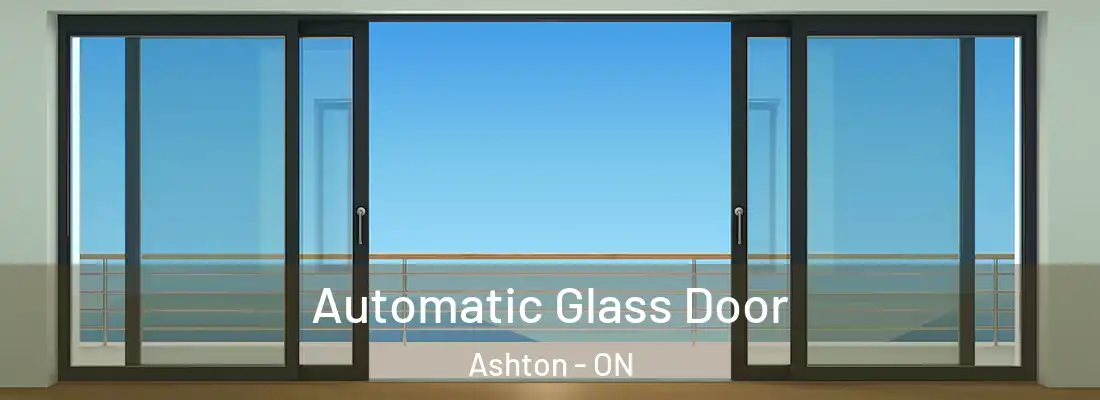  Automatic Glass Door Ashton - ON