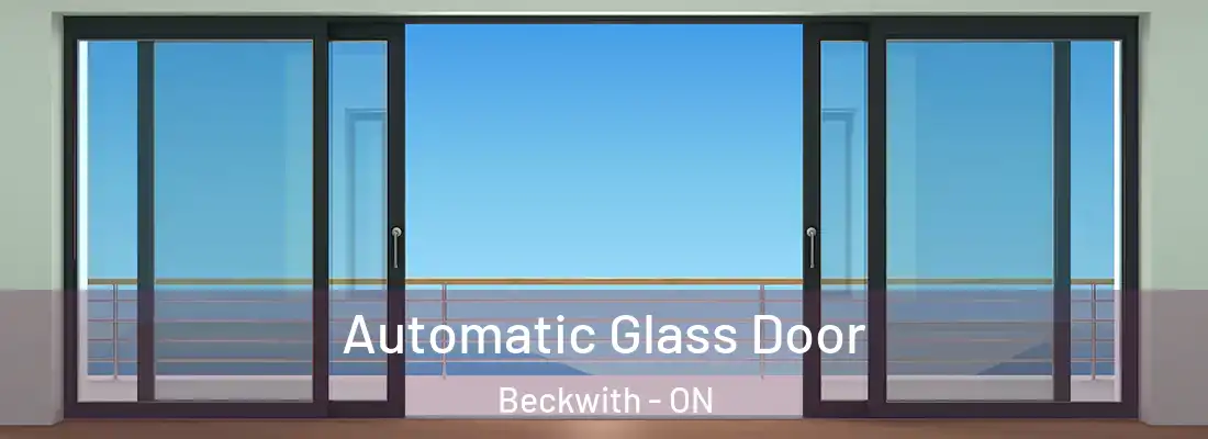  Automatic Glass Door Beckwith - ON