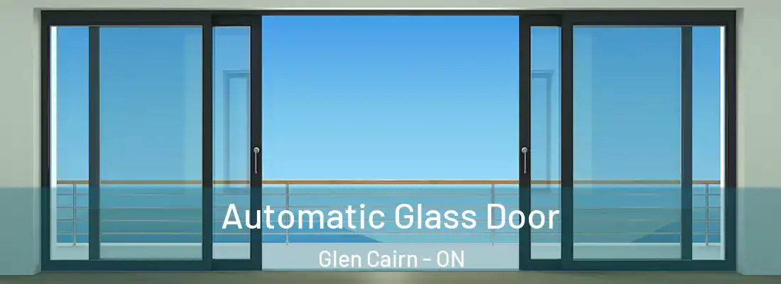  Automatic Glass Door Glen Cairn - ON