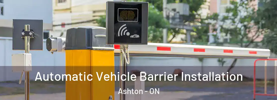  Automatic Vehicle Barrier Installation Ashton - ON