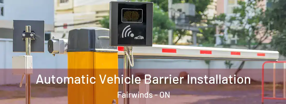  Automatic Vehicle Barrier Installation Fairwinds - ON