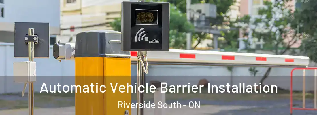  Automatic Vehicle Barrier Installation Riverside South - ON