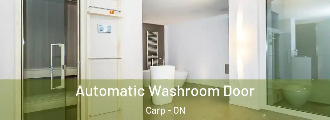  Automatic Washroom Door Carp - ON