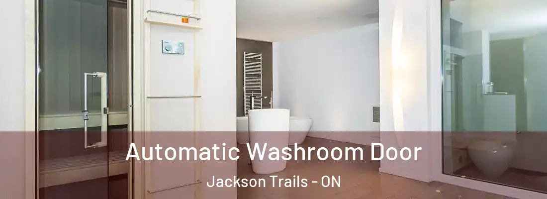  Automatic Washroom Door Jackson Trails - ON