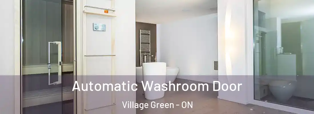  Automatic Washroom Door Village Green - ON