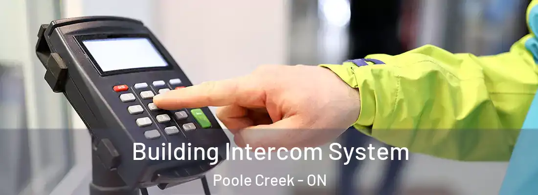  Building Intercom System Poole Creek - ON