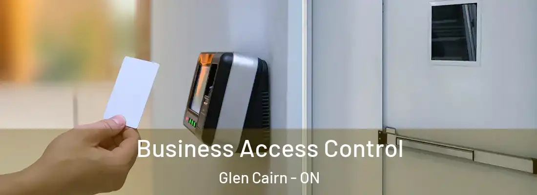 Business Access Control Glen Cairn - ON