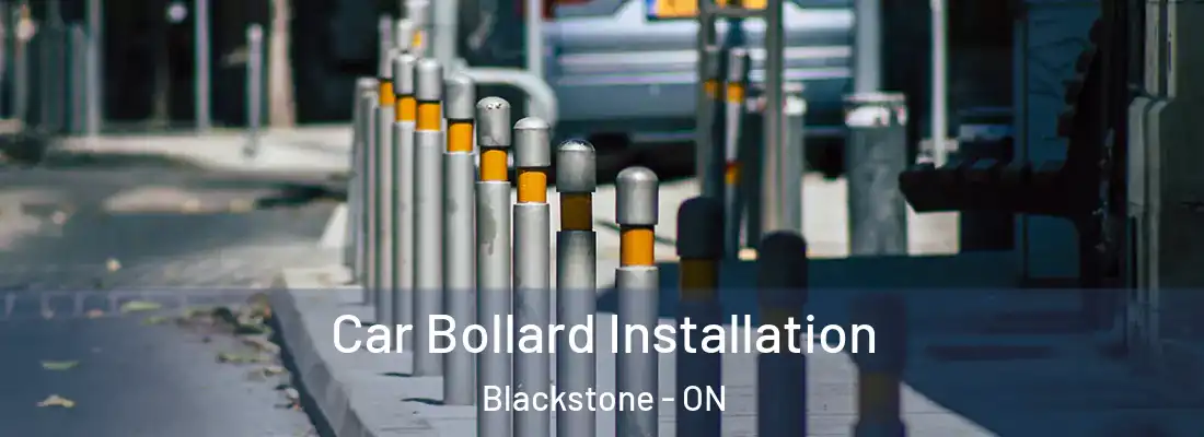  Car Bollard Installation Blackstone - ON