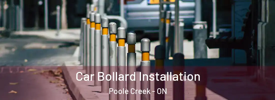  Car Bollard Installation Poole Creek - ON