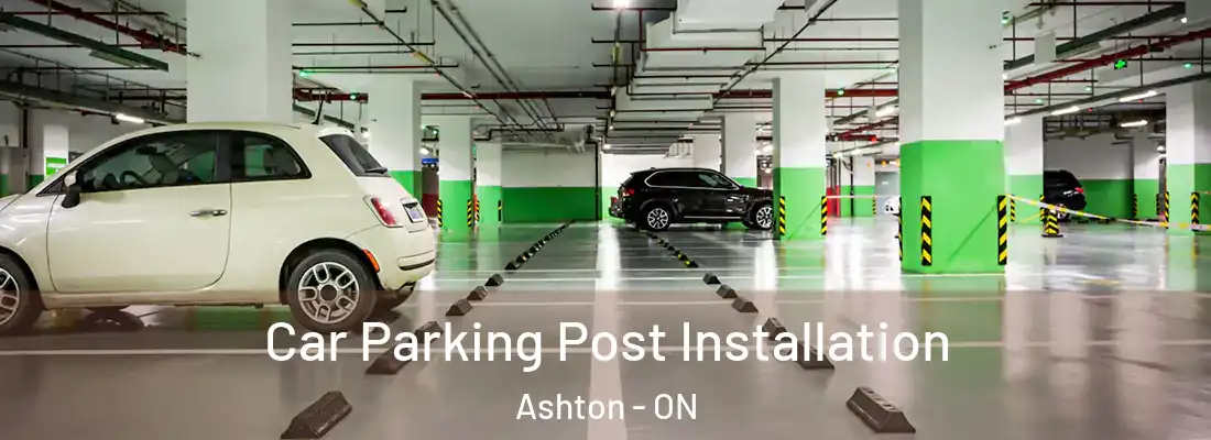 Car Parking Post Installation Ashton - ON