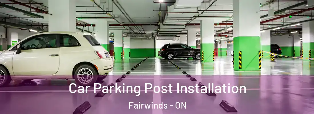  Car Parking Post Installation Fairwinds - ON