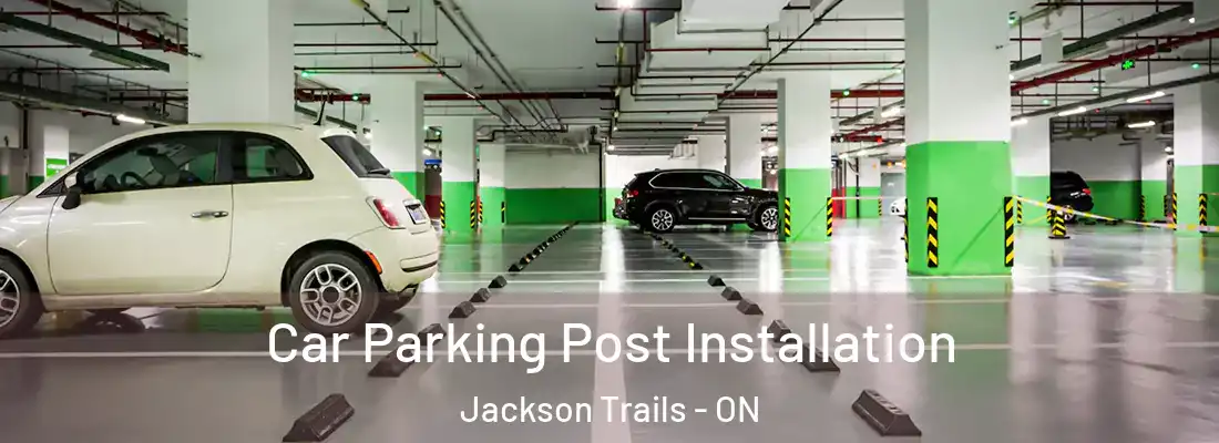  Car Parking Post Installation Jackson Trails - ON