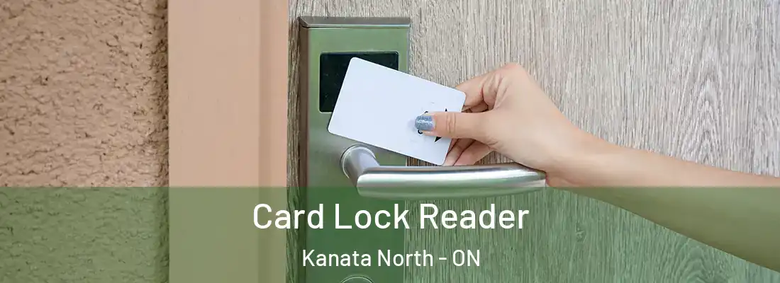  Card Lock Reader Kanata North - ON