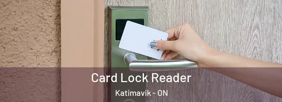  Card Lock Reader Katimavik - ON