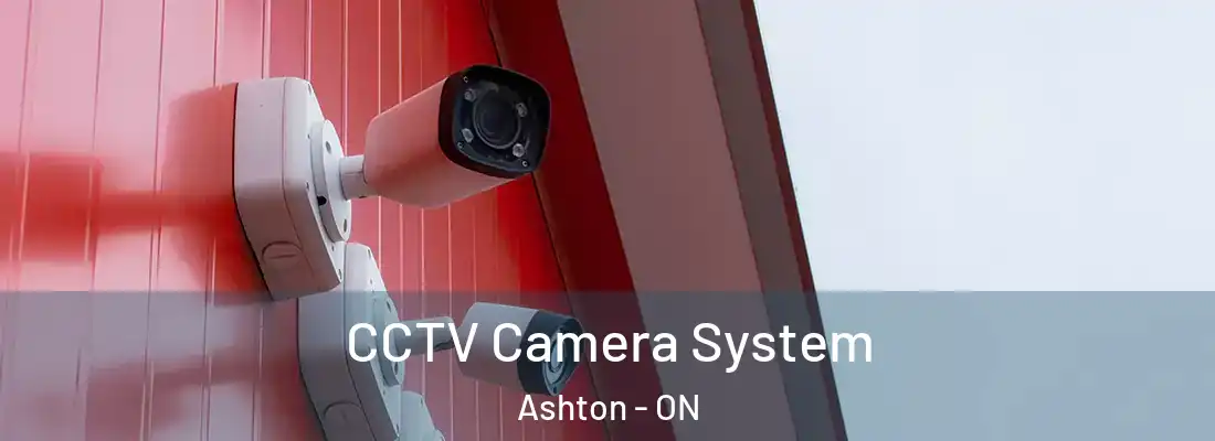  CCTV Camera System Ashton - ON