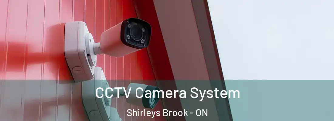  CCTV Camera System Shirleys Brook - ON