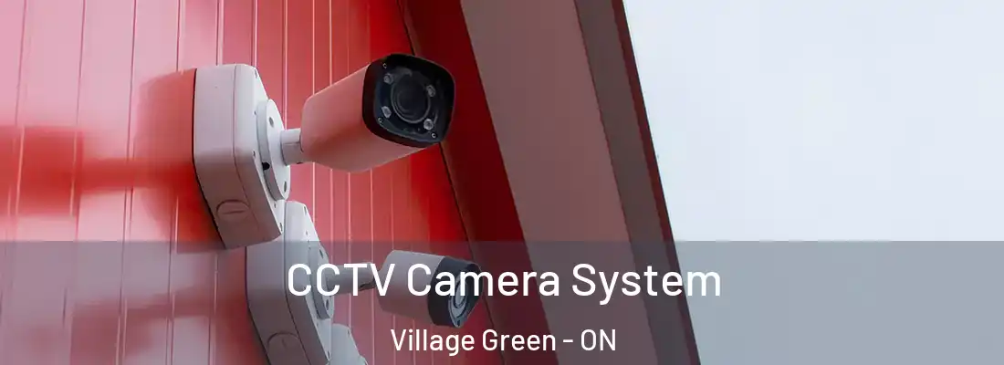  CCTV Camera System Village Green - ON