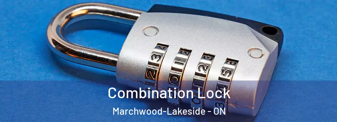 Combination Lock Marchwood-Lakeside - ON