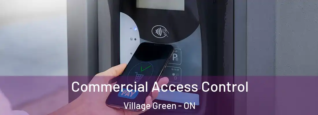  Commercial Access Control Village Green - ON