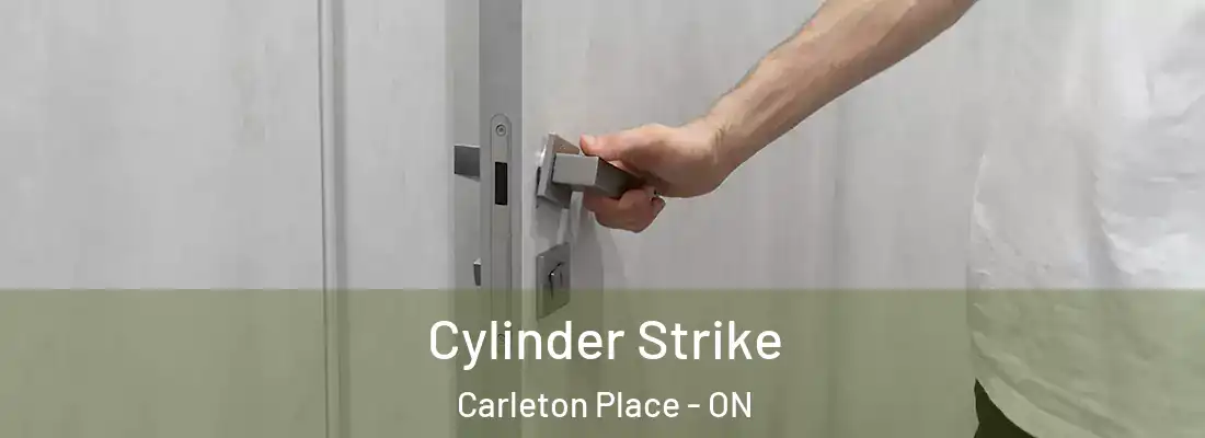  Cylinder Strike Carleton Place - ON