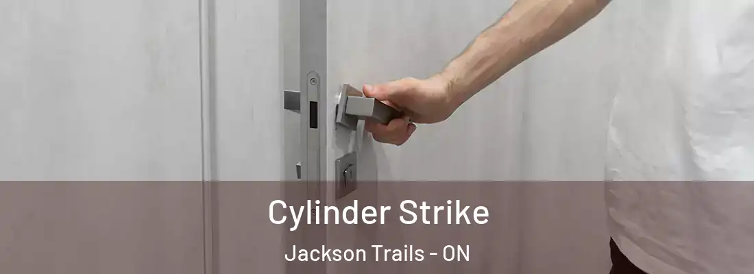  Cylinder Strike Jackson Trails - ON