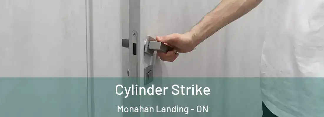  Cylinder Strike Monahan Landing - ON