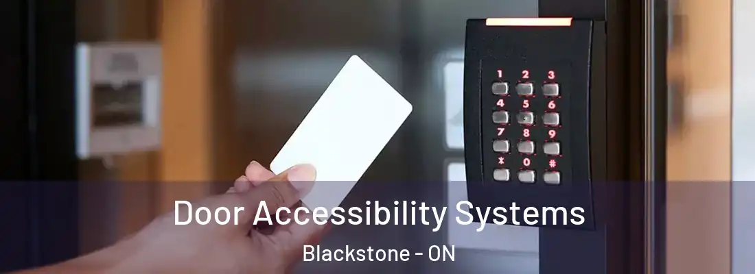  Door Accessibility Systems Blackstone - ON