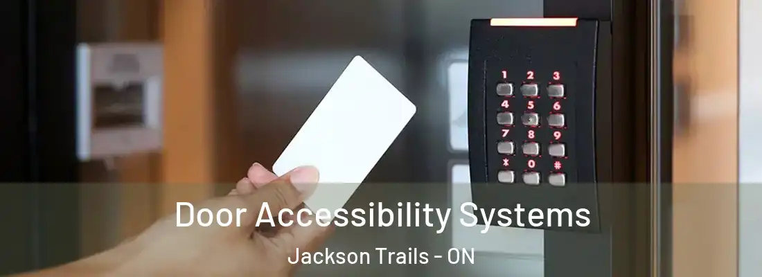  Door Accessibility Systems Jackson Trails - ON