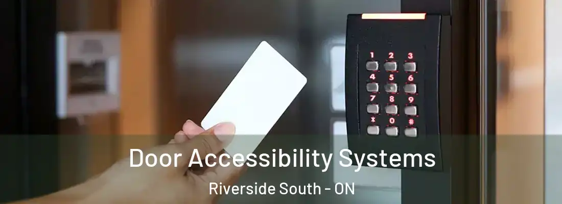  Door Accessibility Systems Riverside South - ON