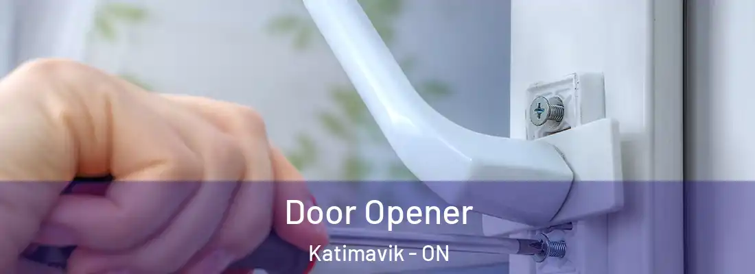  Door Opener Katimavik - ON