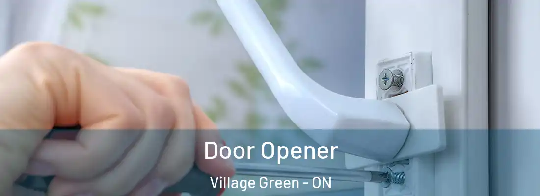  Door Opener Village Green - ON