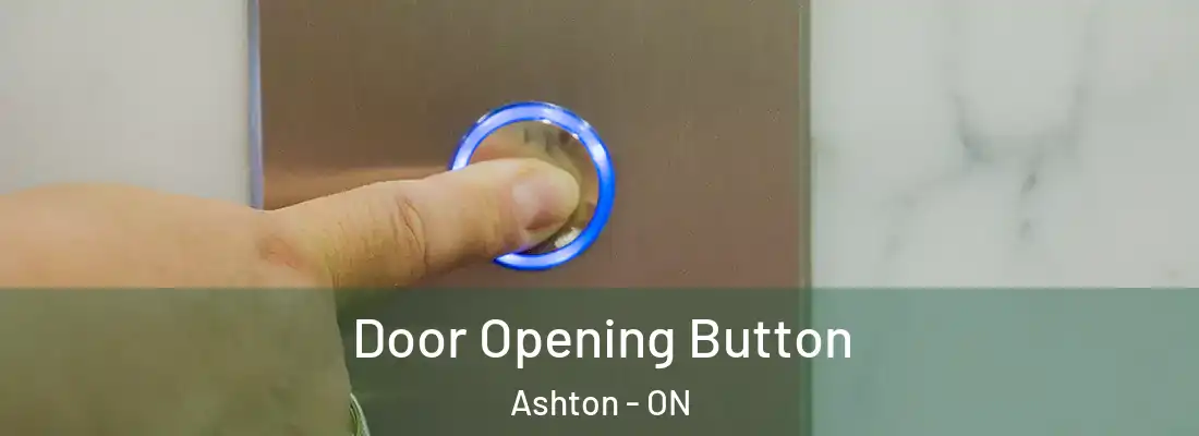  Door Opening Button Ashton - ON