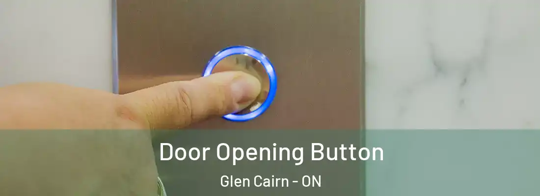  Door Opening Button Glen Cairn - ON