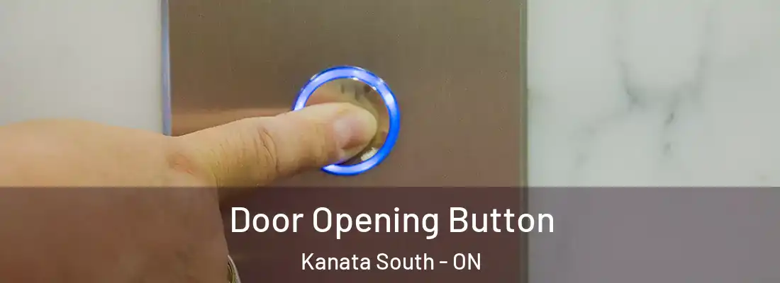  Door Opening Button Kanata South - ON