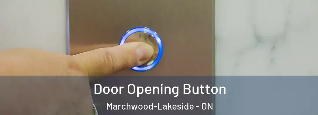  Door Opening Button Marchwood-Lakeside - ON