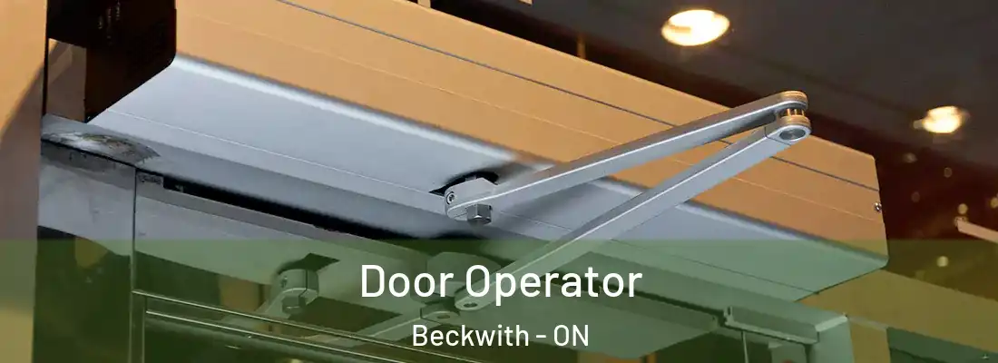  Door Operator Beckwith - ON