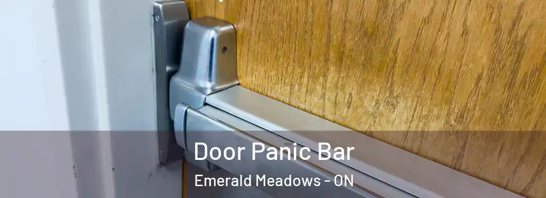  Door Panic Bar Emerald Meadows - ON