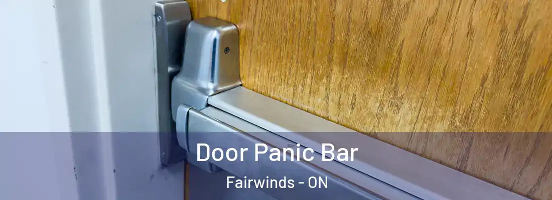  Door Panic Bar Fairwinds - ON