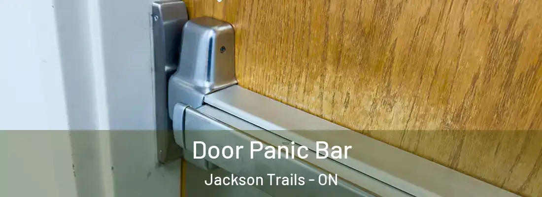  Door Panic Bar Jackson Trails - ON
