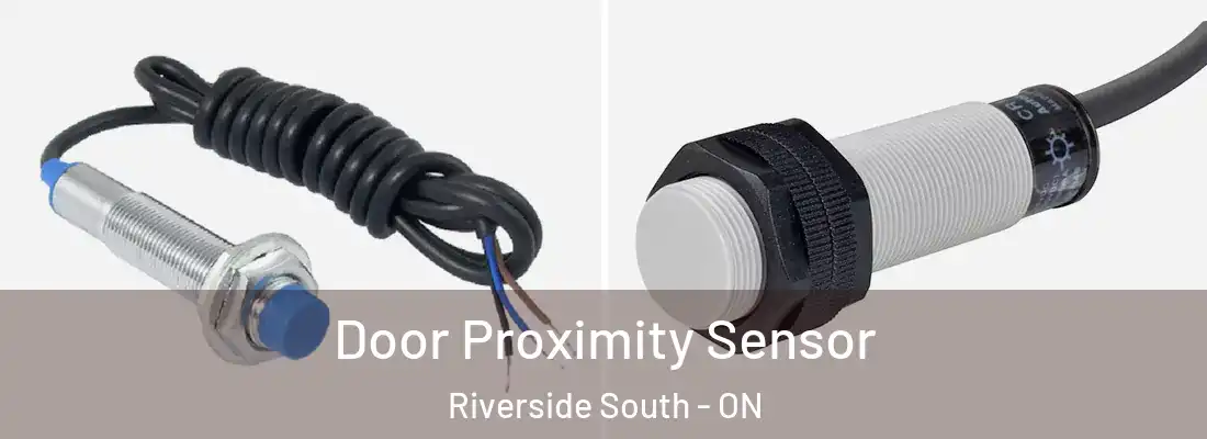  Door Proximity Sensor Riverside South - ON