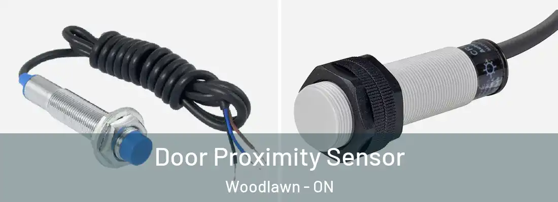  Door Proximity Sensor Woodlawn - ON