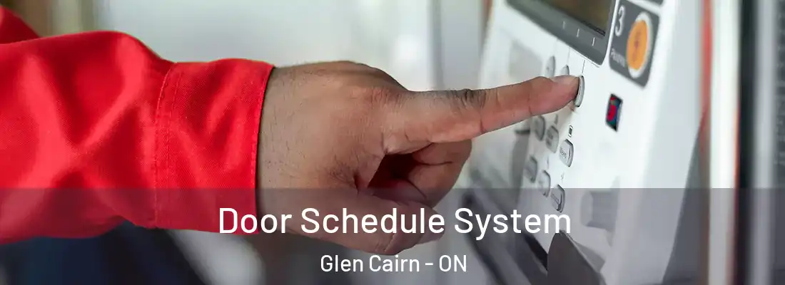  Door Schedule System Glen Cairn - ON