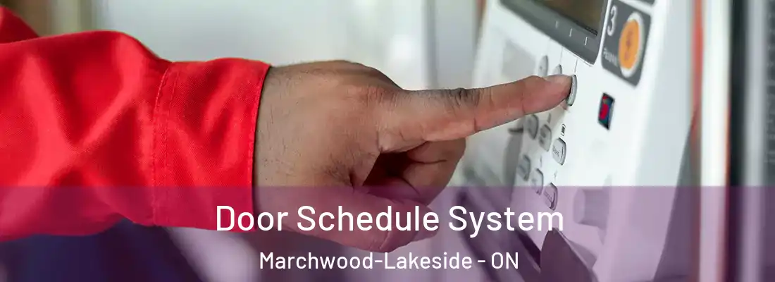  Door Schedule System Marchwood-Lakeside - ON