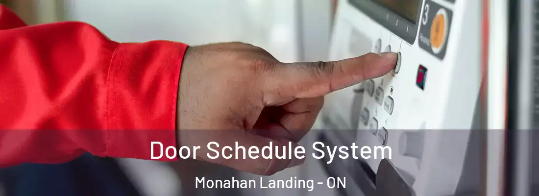  Door Schedule System Monahan Landing - ON