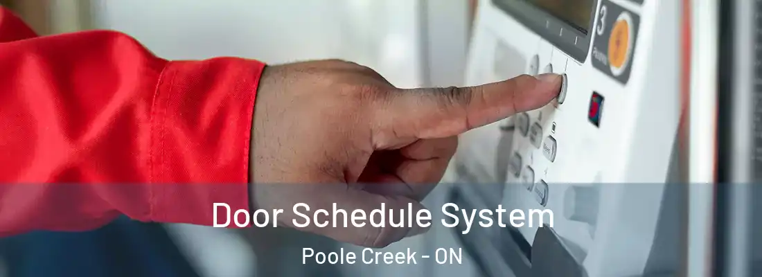  Door Schedule System Poole Creek - ON