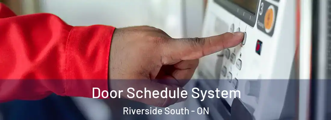  Door Schedule System Riverside South - ON